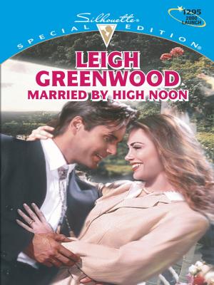 Cover of the book MARRIED BY HIGH NOON by Barbara Boswell, Jennifer Greene, Jackie Merritt
