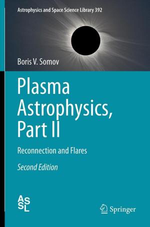 Cover of the book Plasma Astrophysics, Part II by C. Alexander Valencia, M. Ali Pervaiz, Ammar Husami, Yaping Qian, Kejian Zhang