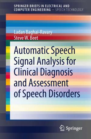 Book cover of Automatic Speech Signal Analysis for Clinical Diagnosis and Assessment of Speech Disorders