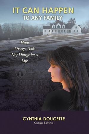 Cover of the book It Can Happen to Any Family by April Michelle Lewis