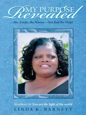 Cover of the book My Purpose Revealed by Barbara K. Mezera