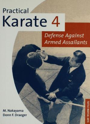 Cover of the book Practical Karate Volume 4 Defense Agains by Wahei Tatematsu