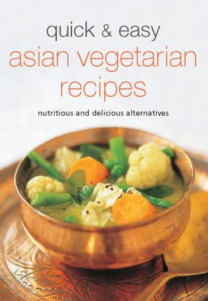 Cover of the book Quick & Easy Asian Vegetarian Recipes by James M. Vardaman, Michiko Vardaman