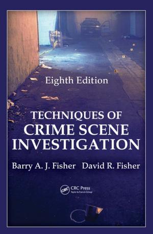 Cover of the book Techniques of Crime Scene Investigation by George K. Knopf, Kenji Uchino