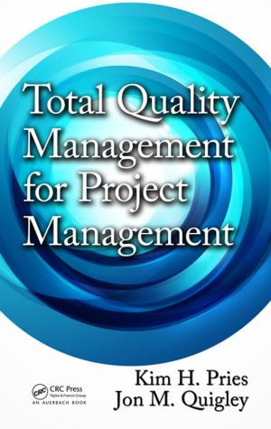 Cover of the book Total Quality Management for Project Management by James Bale, Joshua Bonkowsky, Francis Filloux, Gary Hedlund, Paul Larsen, Denise Morita