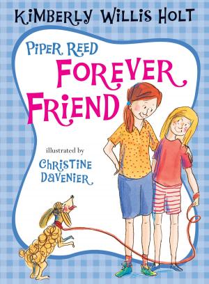 Cover of the book Piper Reed, Forever Friend by Randall Wright