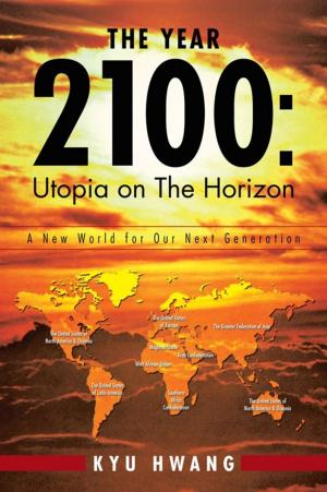 Cover of the book The Year 2100: Utopia on the Horizon by Ike Hamill