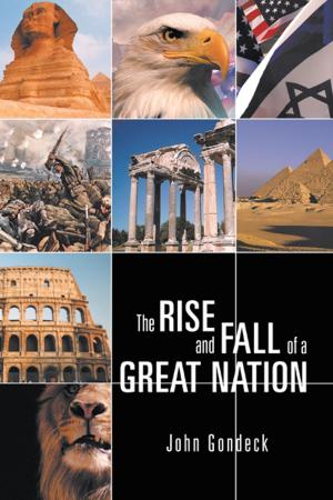 Cover of the book The Rise and Fall of a Great Nation by Wes L Lotus