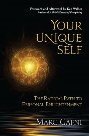 Cover of the book Your Unique Self: The Radical Path to Personal Enlightenment by Barbara Pachl-Eberhart