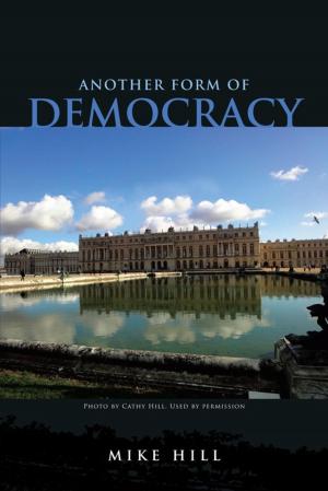 Cover of the book Another Form of Democracy by Robinson A. Milwood