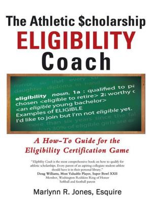 bigCover of the book The Athletic $Cholarship Eligibility Coach by 