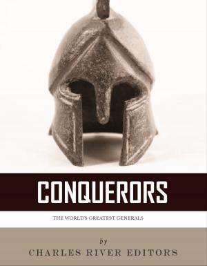 Cover of the book Conquerors: The Lives and Legacies of Alexander the Great, Julius Caesar, and Napoleon Bonaparte by G. Elliot Smith