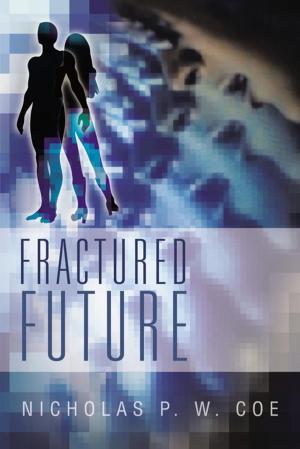 Cover of the book Fractured Future by Joshua Kramer, Oliver Kramer