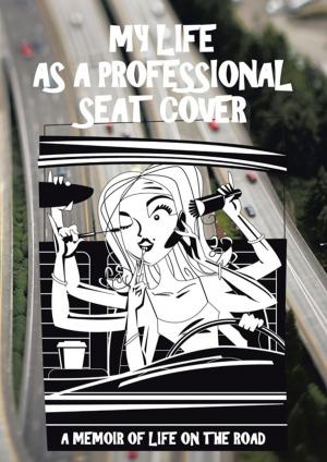 Cover of the book My Life as a Professional Seat Cover by Joe Sinclair