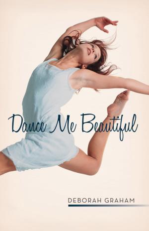 Cover of the book Dance Me Beautiful by Louis J. Lichtman