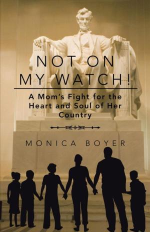 Cover of the book Not on My Watch! by Scott McBrien