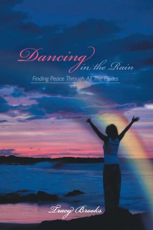 Cover of the book Dancing in the Rain by Etaniel Ben C Yehuda