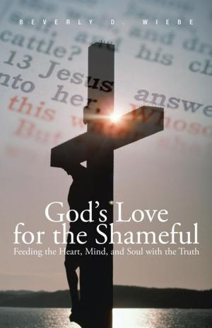 Cover of the book God’S Love for the Shameful by Dr. Anita Gadhia-Smith