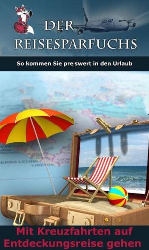 Cover of the book Mit Kreuzfahrten auf Entdeckungsreise gehen by Molecular Doctor