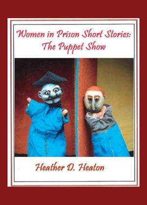 Cover of the book Women-in-Prison Short Stories: The Puppet Show by Paul Fowler