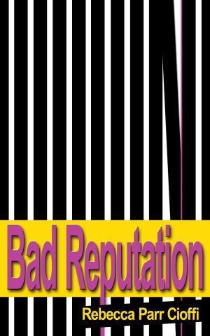 Cover of the book Bad Reputation by Deren Hansen