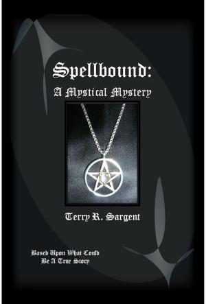 Cover of the book Spellbound: A Mystical Mystery by C. A. Pack
