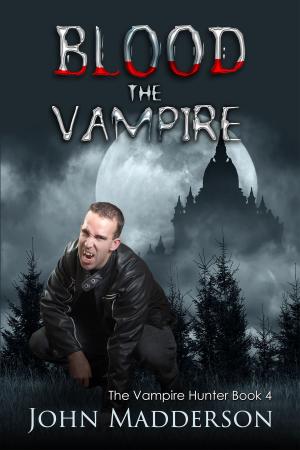 Cover of the book Blood The Vampire by James Noll