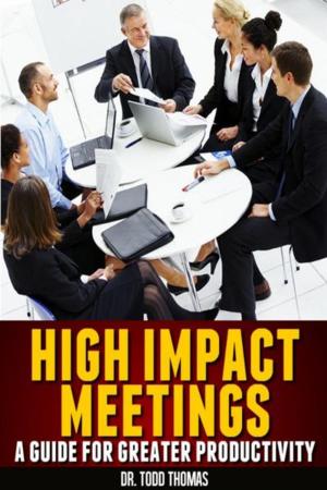 bigCover of the book High Impact Meetings: A Guide to Greater Productivity by 