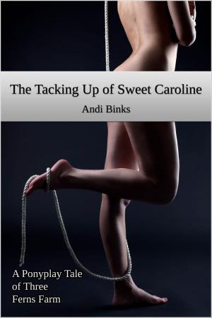 Cover of the book The Tacking Up of Sweet Caroline by Mara Stone