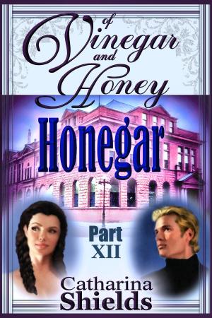 Book cover of Of Vinegar and Honey, Part XII: "Honegar"