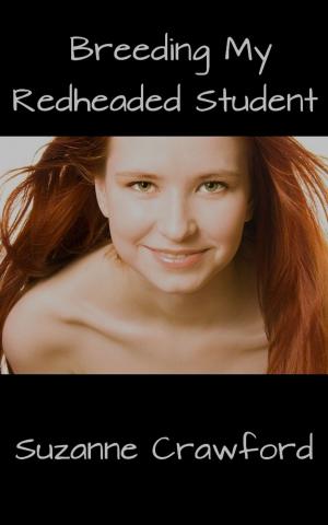 Book cover of Breeding My Redheaded Student (Breeding and Impregnation Erotica)