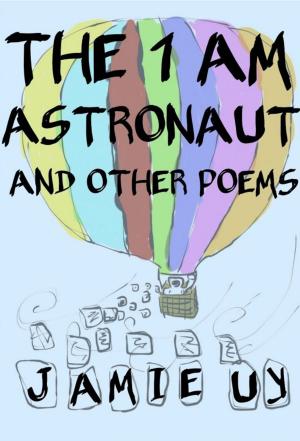 Cover of the book The 1 AM Astronaut and Other Poems by Jessica R. Dreistadt