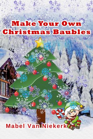 Book cover of Make Your Own Christmas Baubles