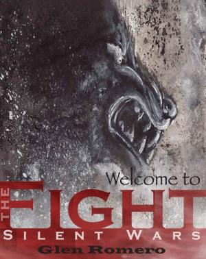 Cover of the book Welcome to the Fight: Silent Wars by Michael Ende