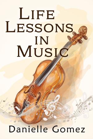 Book cover of Life Lessons in Music