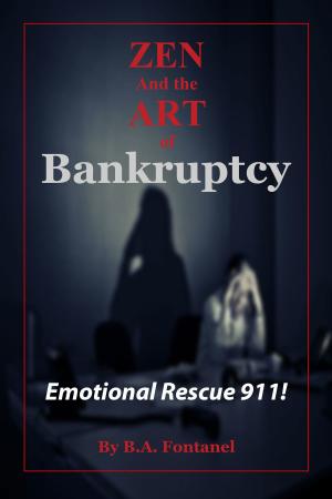 Book cover of Zen And The Art of Bankruptcy: Emotional Rescue 911