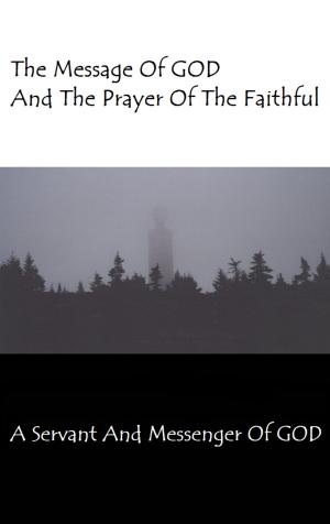 Book cover of The Message Of GOD And The Prayer Of The Faithful