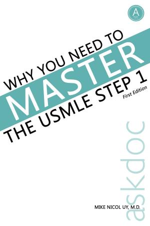 Cover of the book Why You Need to Master the USMLE Step 1 by Study Blast