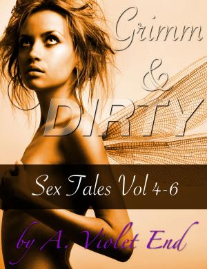 Cover of the book Grimm & Dirty Sex Tales Vol 4-6 by Ren Connery