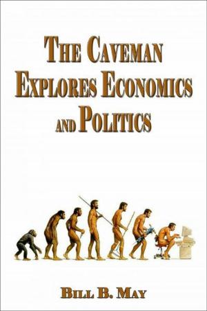 Cover of the book The Caveman Explores Politics and Economics by Hymie Zawatzky