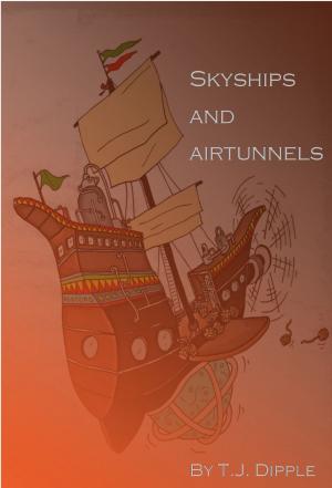 Cover of the book Skyships & Airtunnels by Daniel Chay