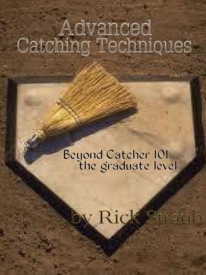 bigCover of the book Advanced Catching Techniques by 