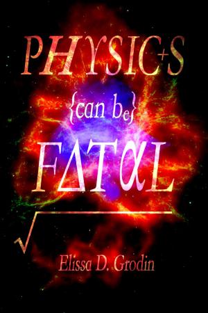 Cover of the book Physics Can Be Fatal by Liz Graham