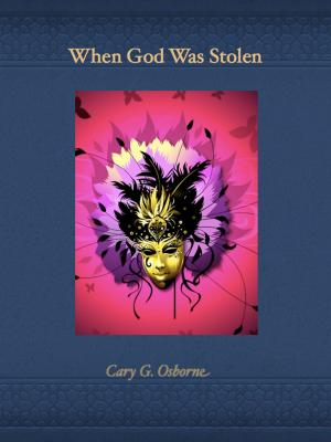 Cover of the book When God Was Stolen by James Calbraith