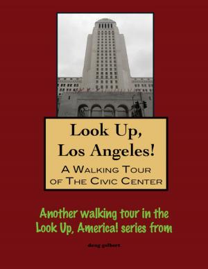 Cover of Look Up, Los Angeles! A Walking Tour of The Civic Center