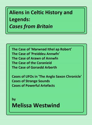 Cover of the book Aliens in Celtic History and Legends: Cases from Britain by Rev. Daniel Chesbro