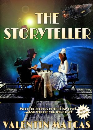 Cover of the book The Storyteller by Valentin Matcas