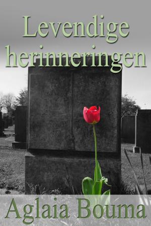 Cover of the book Levendige Herinneringen by Aglaia Bouma