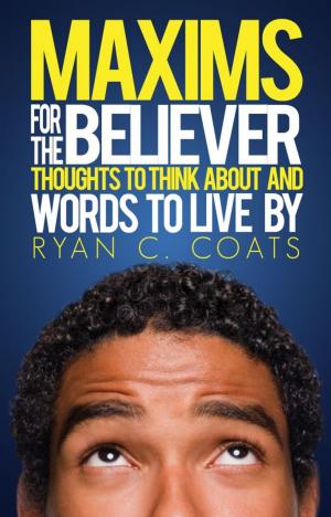 bigCover of the book Maxims For The Believer by 