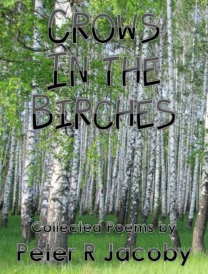 Cover of the book Crows In the Birches: Collected Poems by Janet Lee Barton